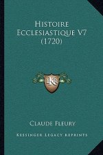Histoire Ecclesiastique V7 (1720)