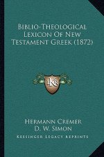 Biblio-Theological Lexicon Of New Testament Greek (1872)