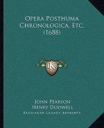 Opera Posthuma Chronologica, Etc. (1688)