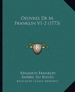 Oeuvres De M. Franklin V1-2 (1773)