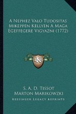 A Nephez Valo Tudositas Mikeppen Kellyen A Maga Egeffegere Vigyazni (1772)