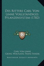 Des Ritters Carl Von Linne Vollstandiges Pflanzensystem (1782)