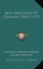 Boys And Girls Of Colonial Days (1917)