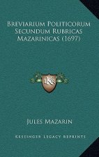 Breviarium Politicorum Secundum Rubricas Mazarinicas (1697)