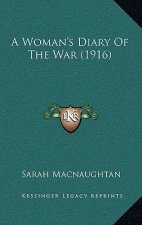 A Woman's Diary Of The War (1916)