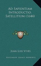 Ad Sapientiam Introductio, Satellitium (1644)