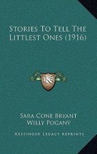 Stories To Tell The Littlest Ones (1916)