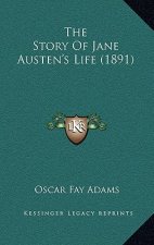 The Story Of Jane Austen's Life (1891)