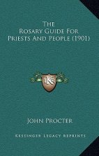 The Rosary Guide For Priests And People (1901)