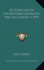 De Zedelyke En Stichtelyke Gezangen, Van Jan Luiken (1709)