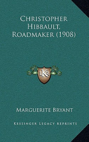 Christopher Hibbault, Roadmaker (1908)