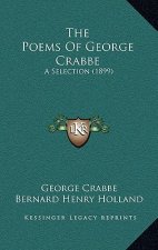 The Poems of George Crabbe: A Selection (1899)