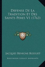 Defense De La Tradition Et Des Saints Peres V1 (1763)