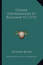 Chymie Experimentale Et Raisonne V3 (1773)
