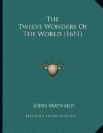 The Twelve Wonders Of The World (1611)