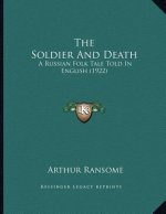 The Soldier And Death: A Russian Folk Tale Told In English (1922)