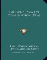 Emerson's Essay On Compensation (1906)