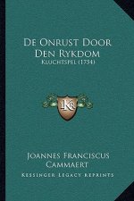 De Onrust Door Den Rykdom: Kluchtspel (1754)
