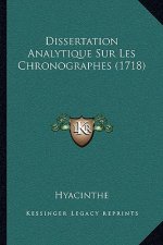 Dissertation Analytique Sur Les Chronographes (1718)