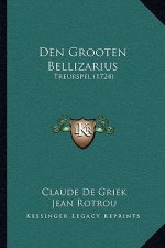 Den Grooten Bellizarius: Treurspel (1724)