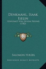 Denkmahl, Isaak Iselin: Gewidmet Von Seinem Freund (1782)