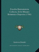 Fossilia Hantoniensia Collecta, Et In Musaeo Britannico Deposita (1766)