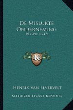 De Mislukte Onderneming: Blyspel (1747)