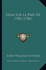Essai Sur La Paix De 1783 (1784)