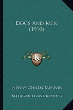 Dogs And Men (1910)