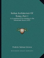 Indian Architecture Of Today, Part 1: As Exemplified In New Buildings In The Bulandshahr District (1885)