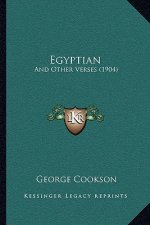 Egyptian: And Other Verses (1904)