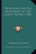 Devotions For The Sacrament Of The Lord's Supper (1786)