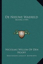 De Nieuwe Waereld: Blyspel (1759)