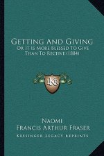 Getting And Giving: Or It Is More Blessed To Give Than To Receive (1884)