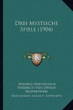 Drei Mystische Spiele (1904)