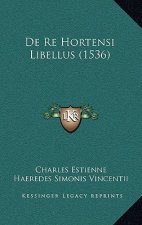 De Re Hortensi Libellus (1536)