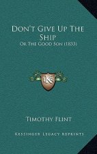 Don't Give Up The Ship: Or The Good Son (1833)