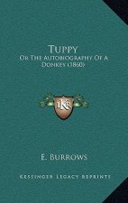 Tuppy: Or The Autobiography Of A Donkey (1860)