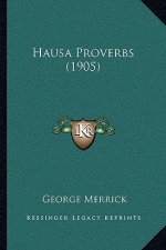 Hausa Proverbs (1905)