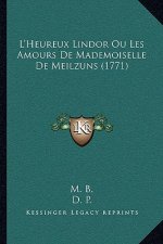 L'Heureux Lindor Ou Les Amours De Mademoiselle De Meilzuns (1771)