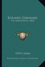 Eduard Gerhard: Ein Lebensabriss (1868)