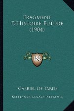 Fragment D'Histoire Future (1904)