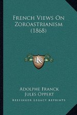 French Views On Zoroastrianism (1868)