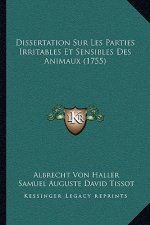 Dissertation Sur Les Parties Irritables Et Sensibles Des Animaux (1755)
