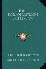 Funf Kosmopolitische Briefe (1794)