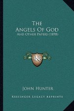The Angels Of God: And Other Papers (1898)