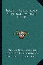 Heronis Alexandrini Spiritualium Liber (1583)