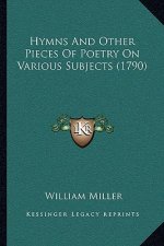 Hymns And Other Pieces Of Poetry On Various Subjects (1790)