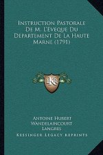 Instruction Pastorale De M. L'Eveque Du Departement De La Haute Marne (1791)