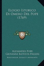 Elogio Istorico Di Omero Del Pope (1769)
